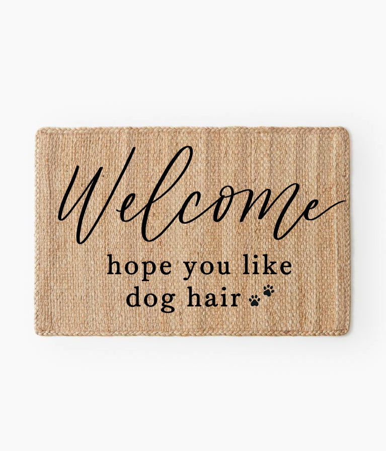 Welcome Hope You Like Dogs Jute Doormat Cute Doormat Funny Doormats