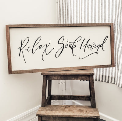 Relax Soak & Unwind | Wood Framed Bathroom Sign