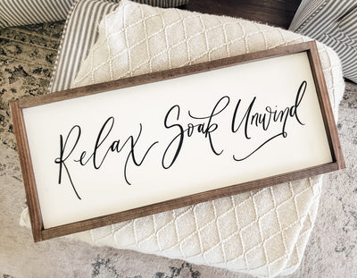 Relax Soak & Unwind | Wood Framed Bathroom Sign