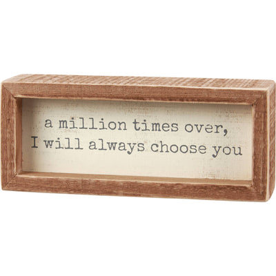 A Million Times Over, I Will Always Choose You Sign