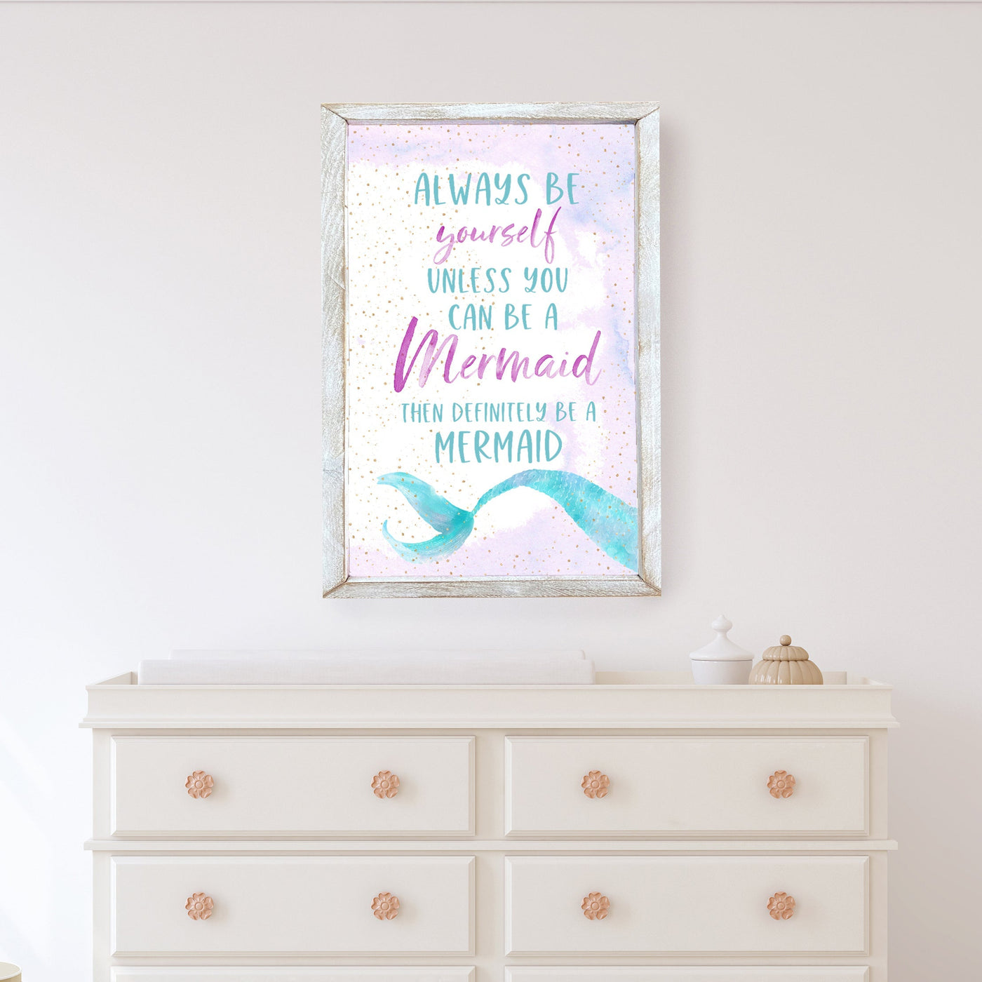 Always Be Yourself Mermaid Sign - Mulberry Market Designs