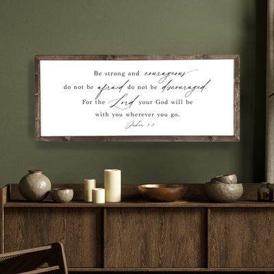 Be Strong and Courageous Joshua 1:9 Bible Verse Sign - Mulberry Market Designs