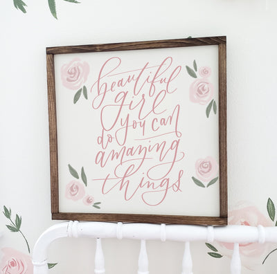 Beautiful Girl You Can Do Amazing | Nursery Sign Wood Framed Sign