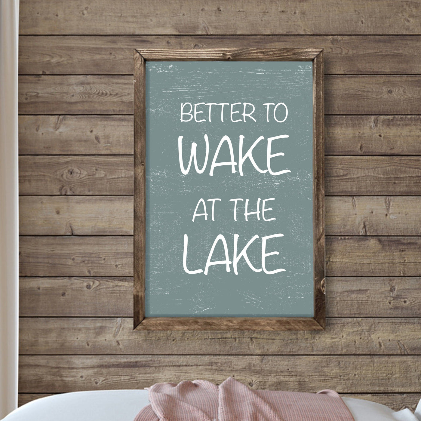 Better to Wake at The Lake House Sign - Mulberry Market Designs