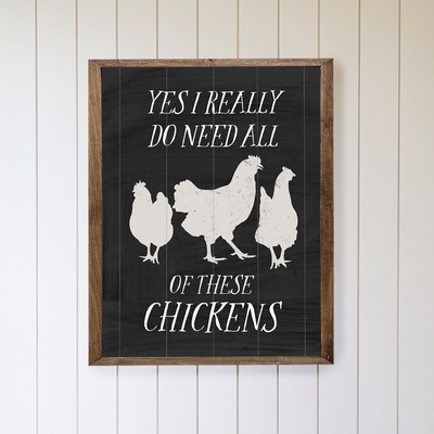 Yes I Do Chickens Wood Framed Sign - Mulberry Market Designs