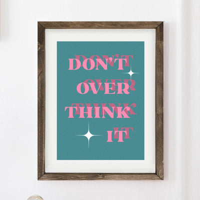 Dont Overthink It Boho Wall Art Print Wood Framed Sign