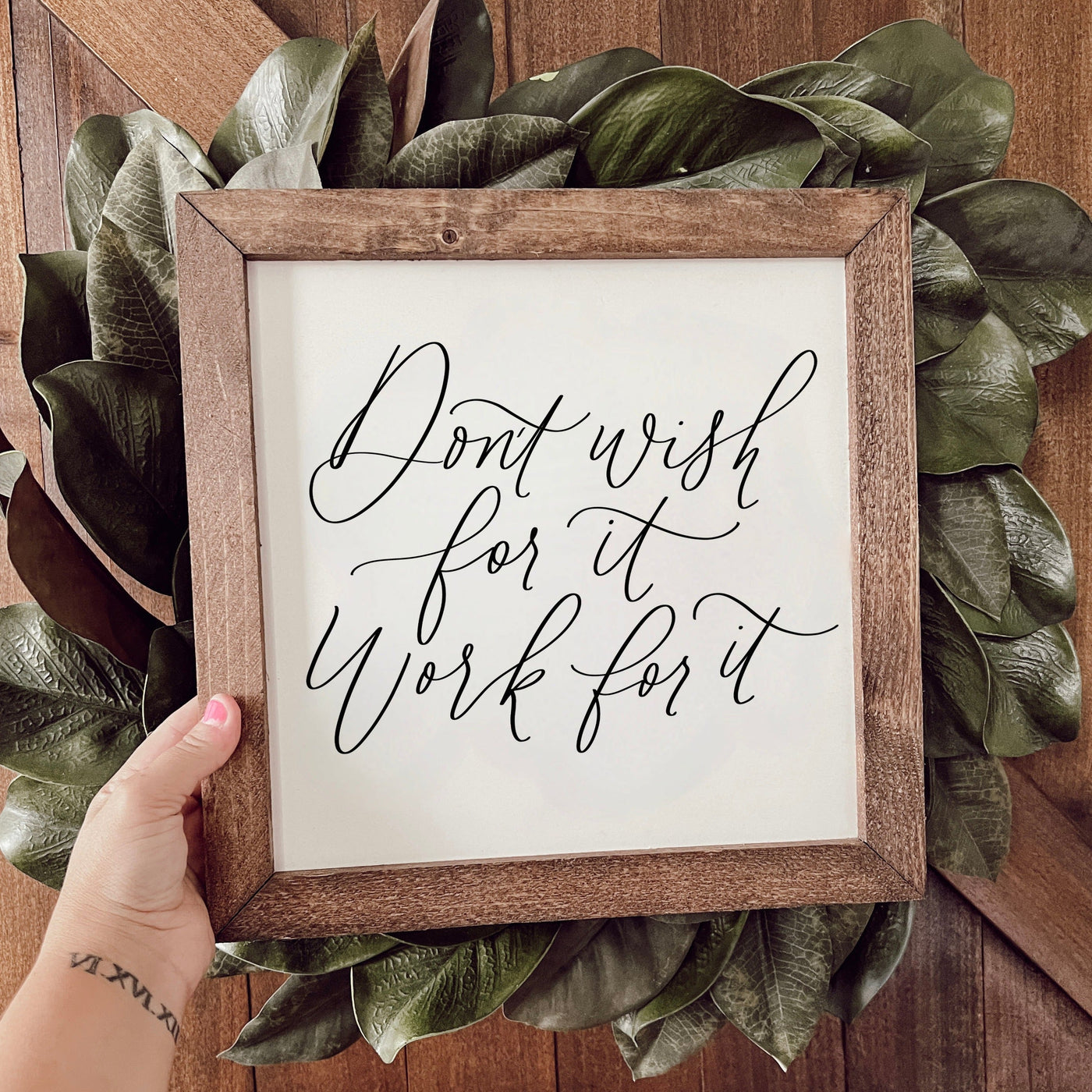 Dont Wish For It Work Wood Wall Art Wood Framed Sign