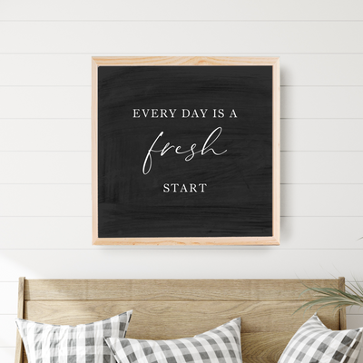 Every Day Is A Fresh Start | Spring Wall Art Wood Framed Sign