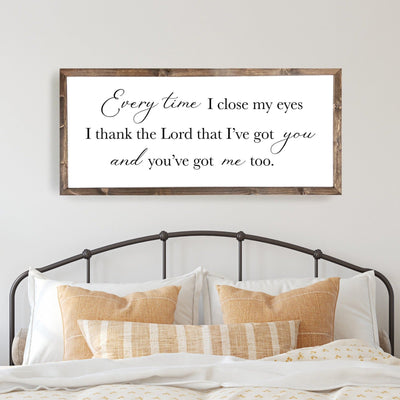 Everytime I Close My Eyes Wood Bedroom Sign - Mulberry Market Designs