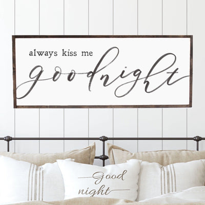 Always Kiss Me Goodnight Sign - Mulberry Market Designs