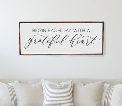 Begin Each Day With A Grateful Heart | Bedroom Sign Wood Framed Sign