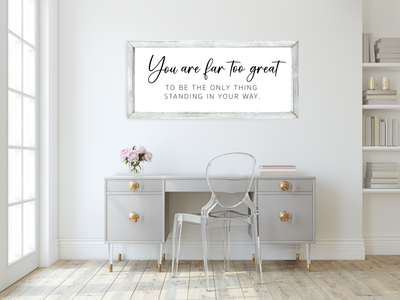 You Are Far Too Great Wall Art - Mulberry Market Designs