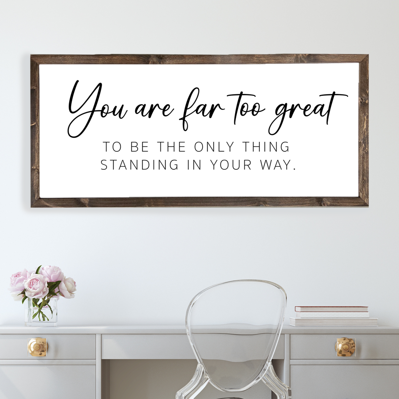 You Are Far Too Great Wall Art - Mulberry Market Designs