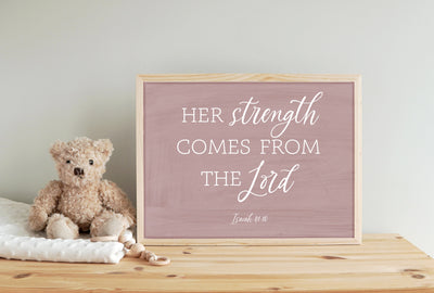 Her Strength Comes From The Lord Pink Nursery Sign - Mulberry Market Designs