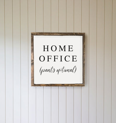 Home Office Pants Optional Wood Sign Wood Framed Sign