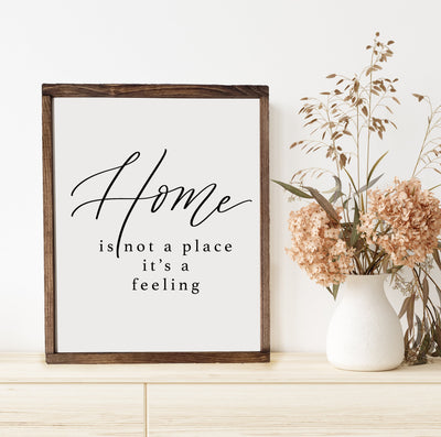 Home Is Not A Place It's A Feeling | Living Room Sign - Mulberry Market Designs