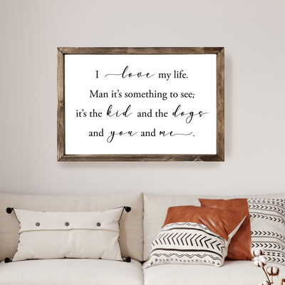 I Love My Life Wood Farmhouse Sign | A Simple Song Lyrics Sign - Mulberry Market Designs