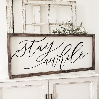 Stay Awhile | Calligraphy Wood Framed Sign Wood Framed Sign