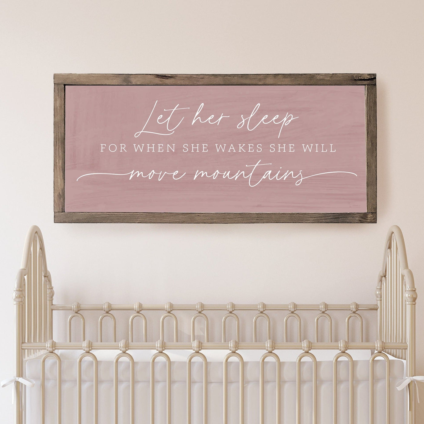 Let Her Sleep for When She Wakes She Will Move Mountains | Girl Nursery Sign - Mulberry Market Designs