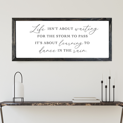 Life Isn’t About Waiting Wood Framed Sign Wood Framed Sign