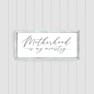 Motherhood Is My Ministry Wood Framed Sign - Mulberry Market Designs