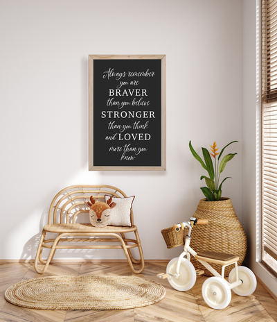 Always Remember You Are Braver Stronger Nursery Wall Art Wood Framed Sign