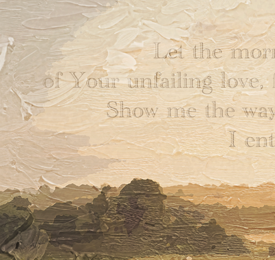 Let the Morning Bring Me Word of Your Unfailing Love Scripture Wall Art