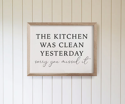 The Kitchen Was Clean Yesterday Wood Kitchen Sign - Mulberry Market Designs