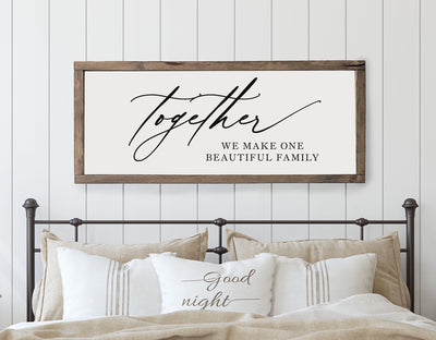 Together We Make One Beautiful Family Wood Framed Farmhouse Sign - Mulberry Market Designs