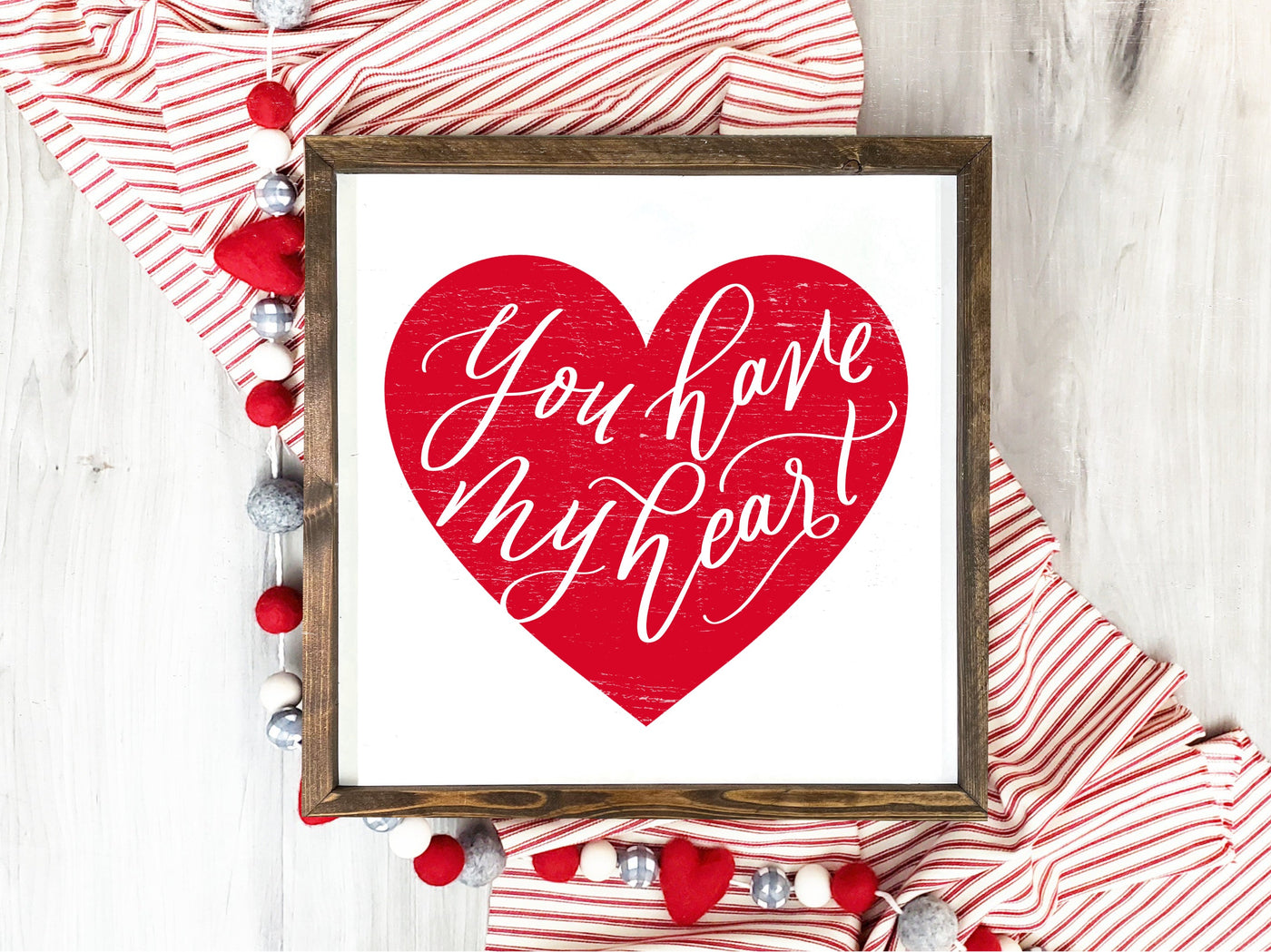 You Have My Heart Valentines Day Sign Wall Art - Mulberry Market Designs