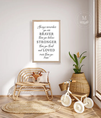 Always Remember You Are Braver Stronger Nursery Wall Art Wood Framed Sign