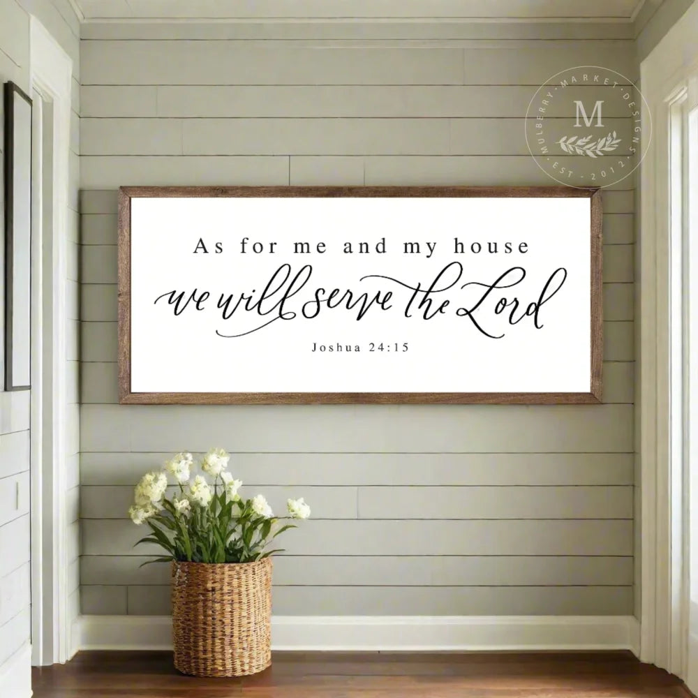 As For Me And My House We Will Serve The Lord Sign Wood Framed Sign