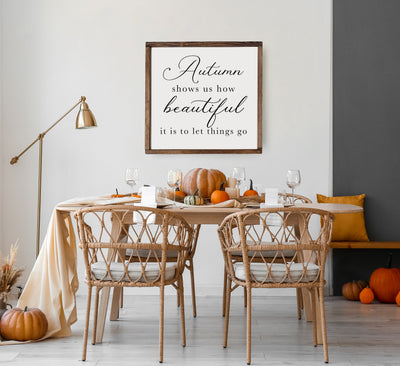 Autumn Shows Us How Beautiful Wood Framed Sign