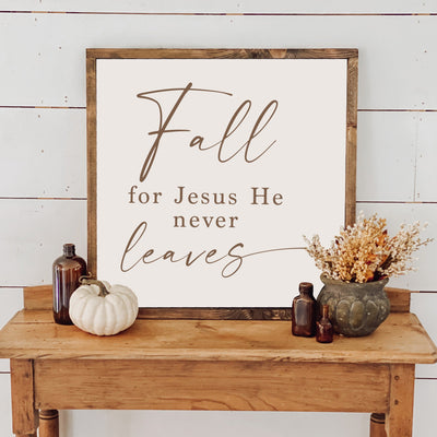 Fall For Jesus He Never Leaves Wood Framed Sign - Mulberry Market Designs