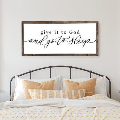 Give It To God And Go To Sleep Wood Framed Farmhouse Sign - Mulberry Market Designs