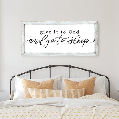 Give It To God And Go To Sleep Wood Framed Farmhouse Sign - Mulberry Market Designs