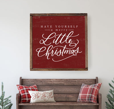 Christmas Sign Have Yourself A Merry Little Wood Framed 18X18 / Walnut Red Wood Framed Sign