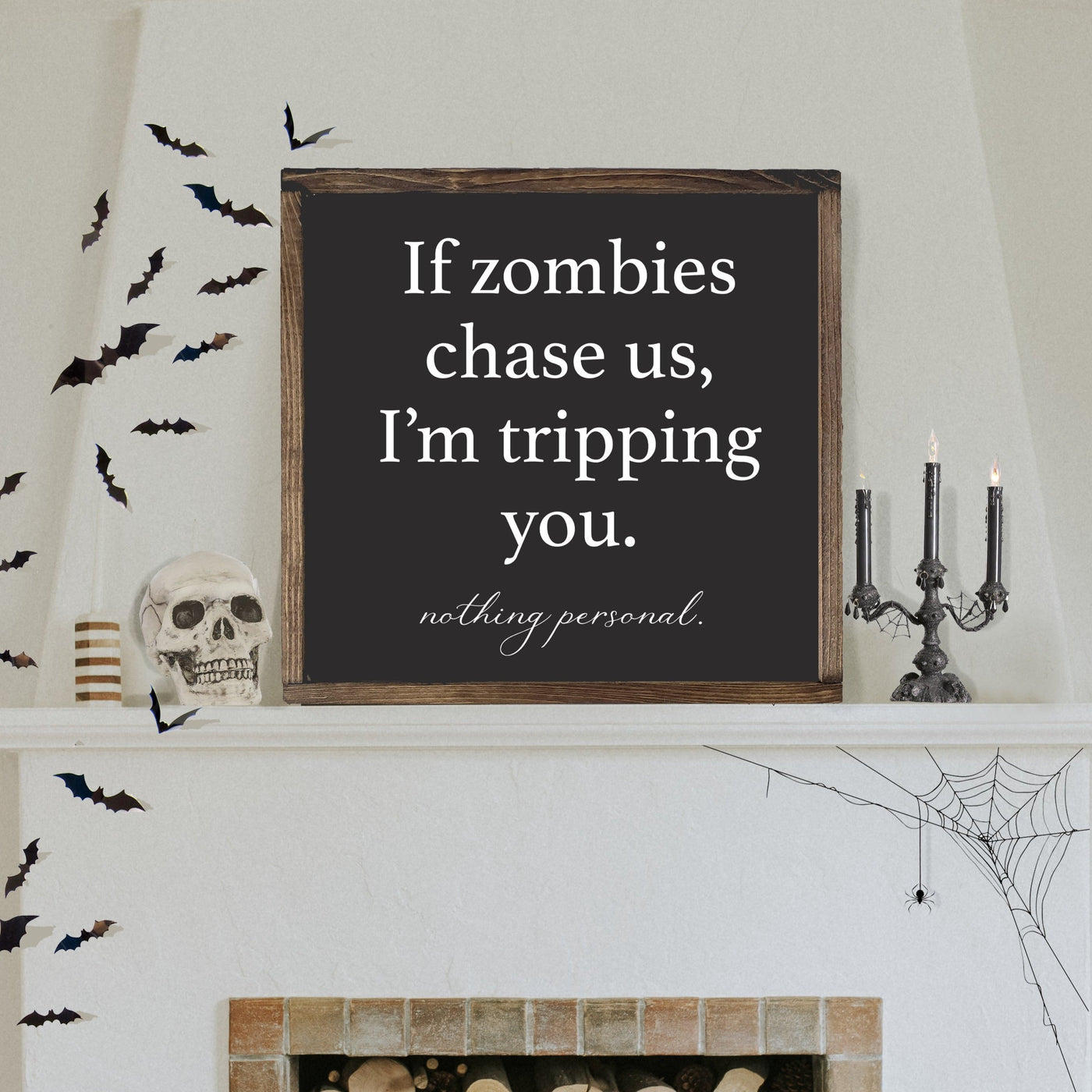 If Zombies Chase Us | Halloween Wood Framed Sign - Mulberry Market Designs