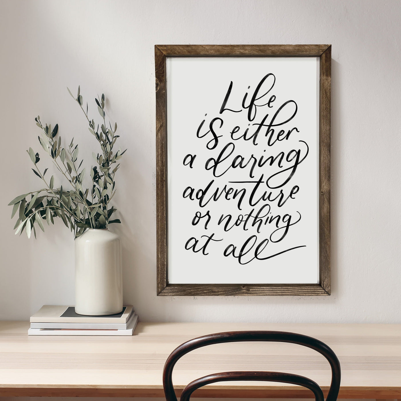 Life Is Either A Daring Adventure | Inspirational Wood Sign - Mulberry Market Designs