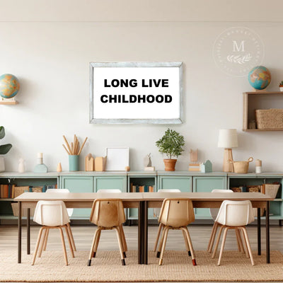 Long Live Childhood Play Room Sign - Mulberry Market Designs