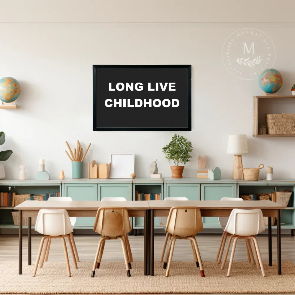 Long Live Childhood Play Room Sign - Mulberry Market Designs