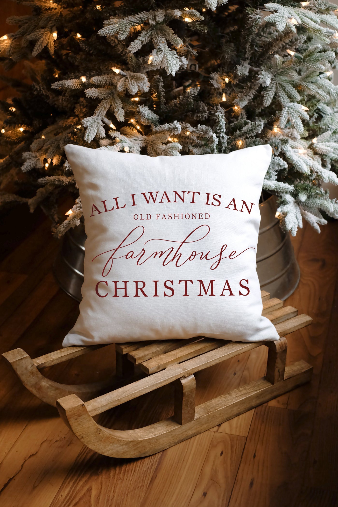 All I Want Is An Old Fashioned Farmhouse Christmas Pillow