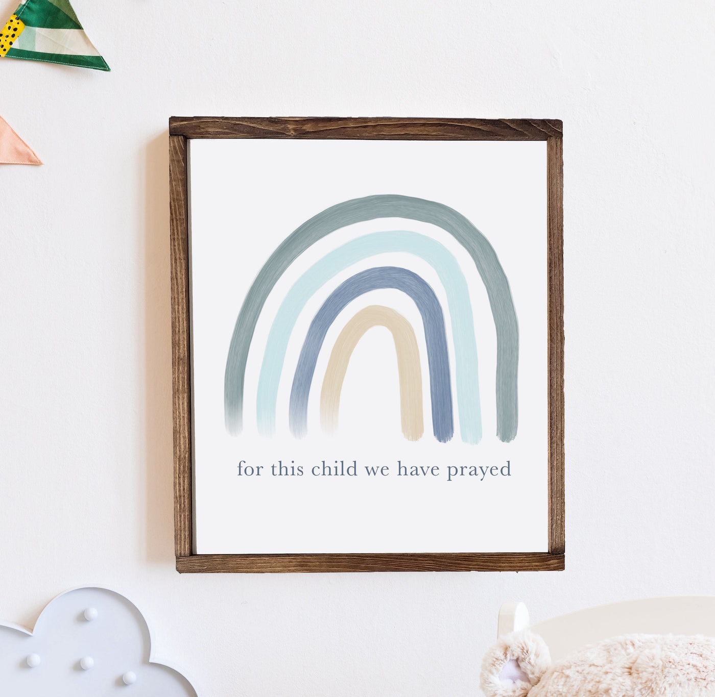 Blue Rainbow For This Child We Have Prayed Wood Framed Sign - Mulberry Market Designs