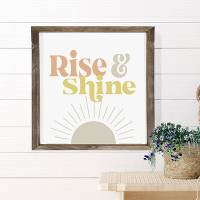 Rise & Shine Sign Wood Framed Sign