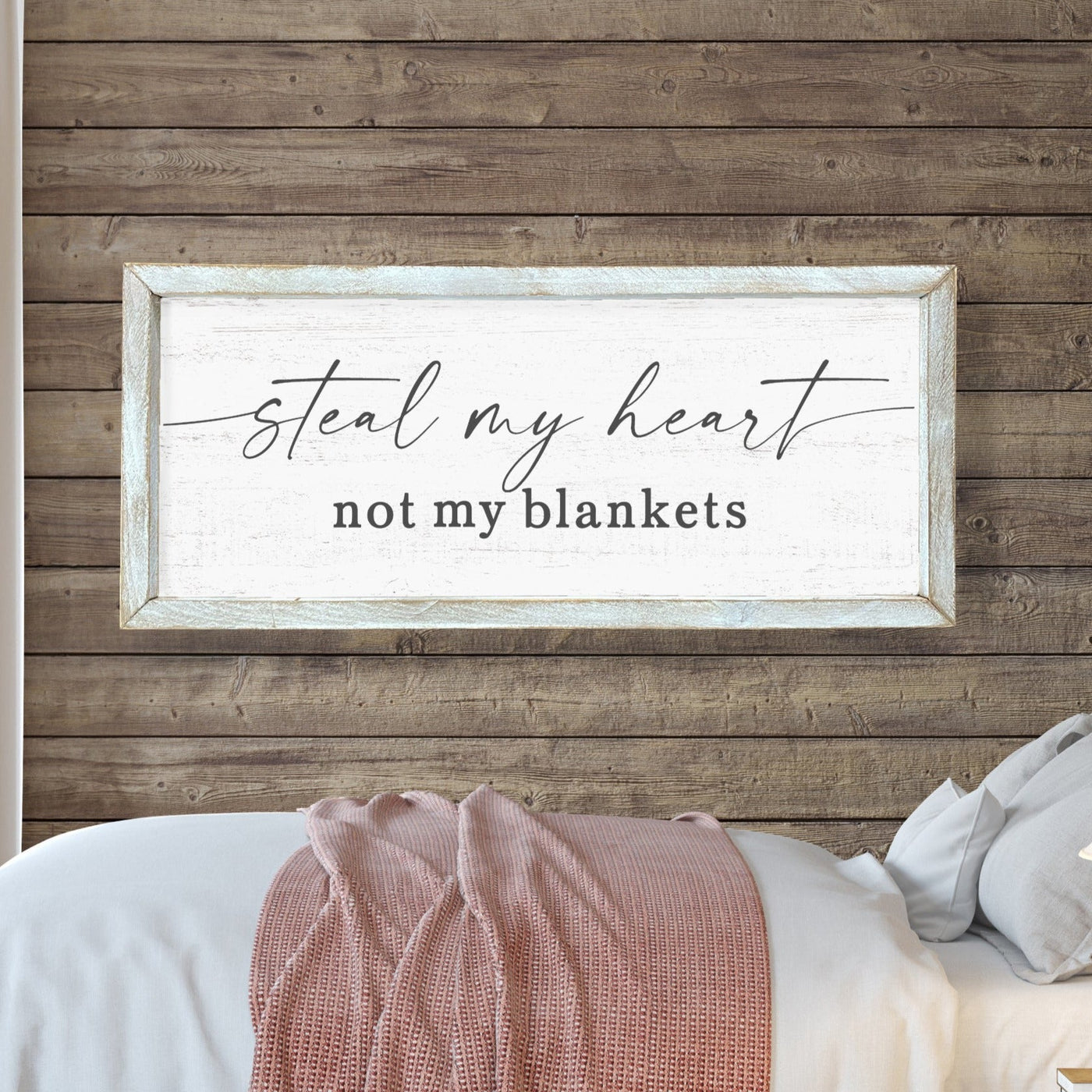 Steal My Heart Not Blankets Sign