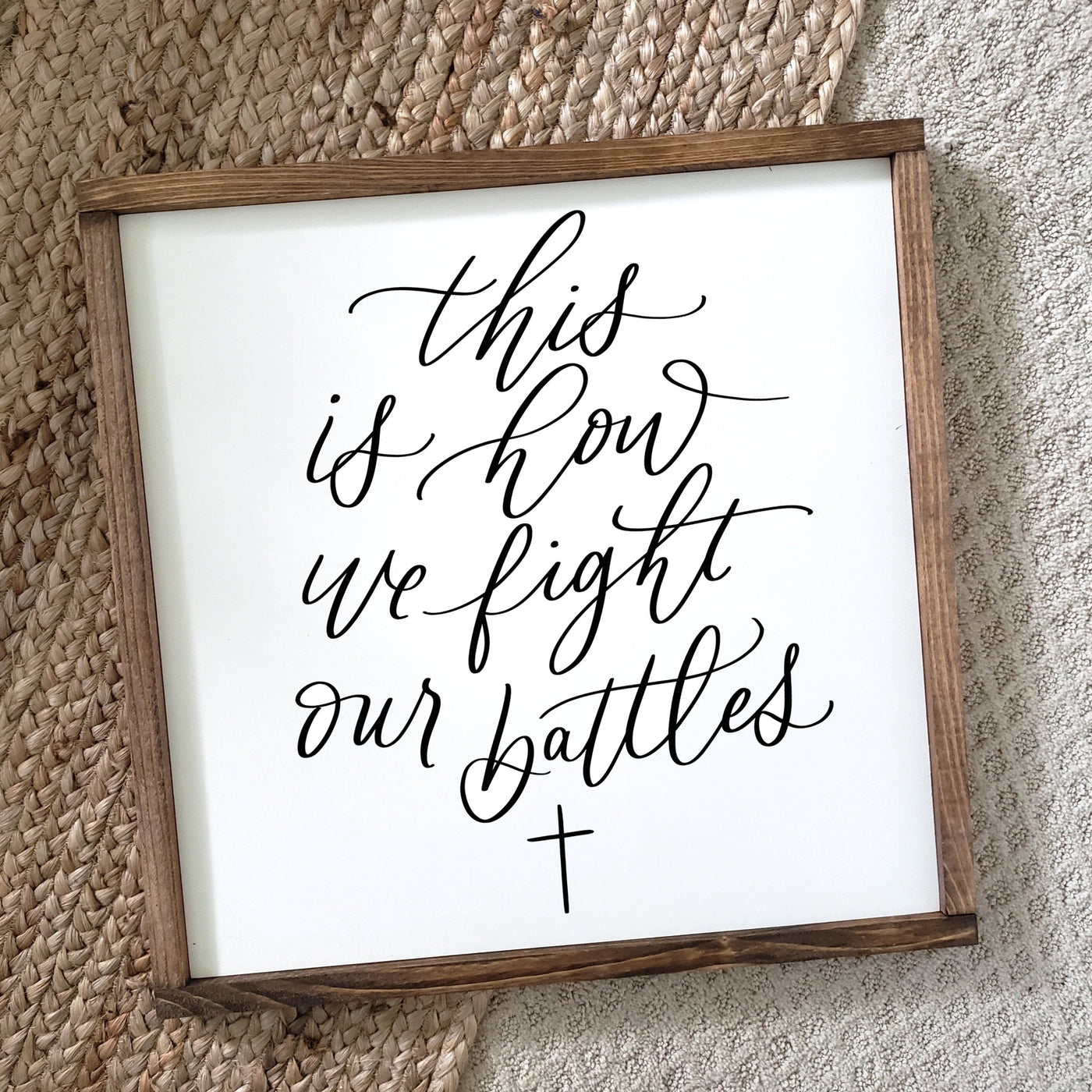 This is How We Fight Our Battles | Christian Wall Art - Mulberry Market Designs