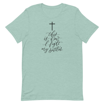 This Is How I Fight My Battles T-Shirt - Mulberry Market Designs