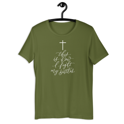 This Is How I Fight My Battles T-Shirt Olive / 3Xl