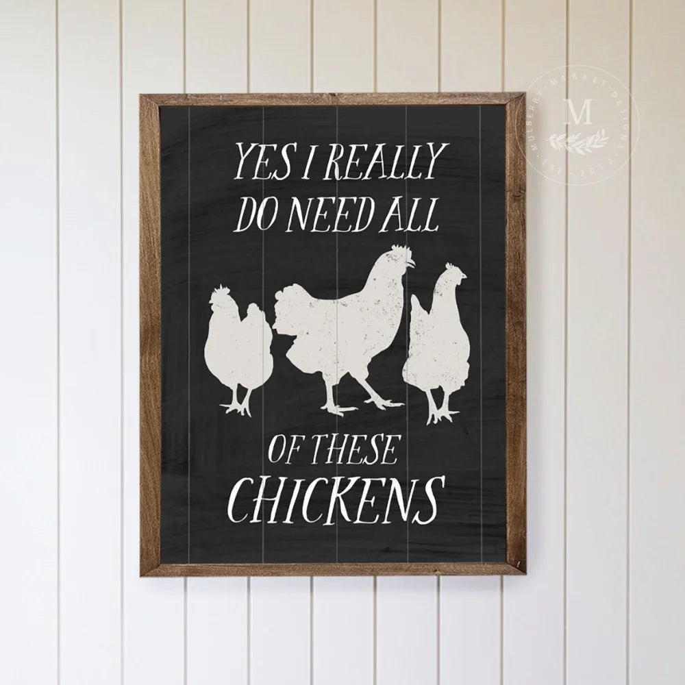 Yes I Do Chickens Wood Framed Sign Wood Framed Sign