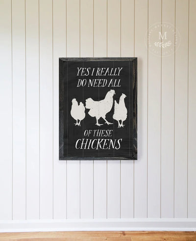 Yes I Do Chickens Wood Framed Sign Wood Framed Sign